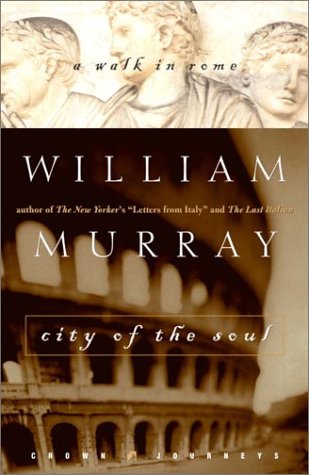 City Travel Guides Discounted  Books : City of the Soul: A Walk in Rome (Crown Journeys)