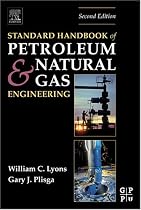 Standard Handbook of Petroleum and Natural Gas Engineering, Second Edition (Complementary Science)