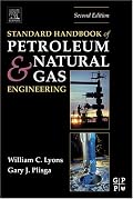 Standard Handbook of Petroleum and Natural Gas Engineering, Second Edition (Complementary Science)