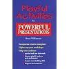 Playful Activities for Powerful Presentations