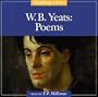 W. B. Yeats: Poems (Highbridge Classics)