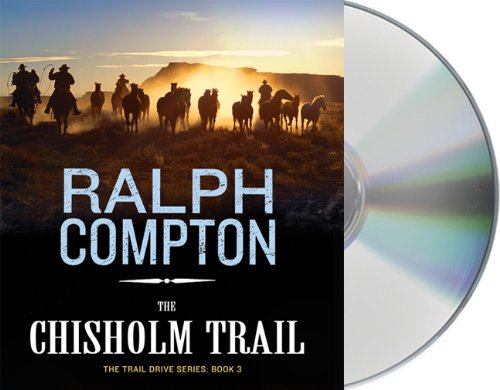 The Chisholm Trail (The Trail Drive)