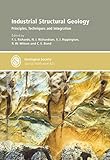 Industrial structural geology : principles, techniques and integration