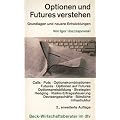 Optionen und Futures verstehen: Grundlagen und neue Entwicklungen: Grundlagen und neuere Entwicklungen