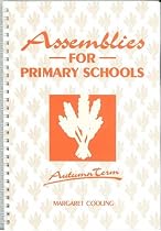 Assemblies for Primary Schools: Autumn Term