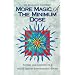 More Magic of the Minimum Dose: Further Case Histories by a World Famous Homoeopathic Doctor