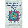 More Magic of the Minimum Dose: Further Case Histories by a World Famous Homoeopathic Doctor