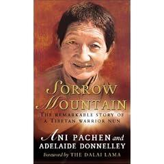 Sorrow Mountain: The Journey of a Tibetan Warrior Nun