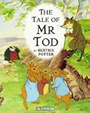 The Tale of Mr. Tod (The World of Beatrix Potter: Peter Rabbit)