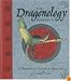The Dragonology Handbook: A Practical Course in Dragons (Ologies)