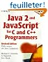 Java 2Tm and Javascript Tm for C and C++ Programmers