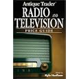 Antique Trader Radio and Television Price Guide by  Kyle Husfloen