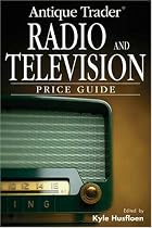 Antique Trader Radio & Television Price Guide