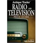 Antique Trader Radio and Television Price Guide by Kyle Husfloen