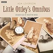 The Little Ottleys Omnibus (Dramatised) | [Ada Leverson, Martyn Wade (adaptation)]