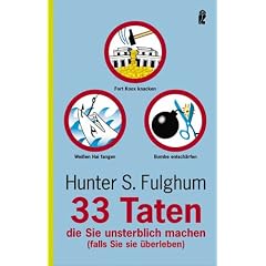 33 Taten, die Sie unsterblich machen. (Falls Sie sie überleben) (Broschiert)