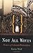 Not All Wives: Women of Colonial Philadelphia