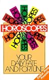 Horoscopes: Your Daily Fate and Fortune