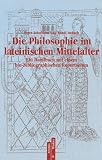 Die Philosophie im lateinischen Mittelalter. Ein Handbuch mit einem bio-bibliographischem Repertorium
