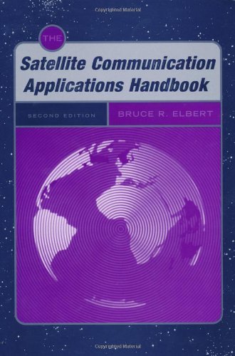 The Satellite Communication Applications Handbook (Artech House Space Applications Series) (Artech House Space Technology and Applications)
