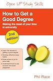 How to get a good degree : making the most of your time at university