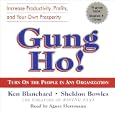 Gung Ho!: Turn on the People in Any Organization by Kenneth Blanchard, Sheldon Bowles, and Agnes Herrmann
