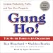 Gung Ho!: Turn on the People in Any Organization