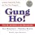 Gung Ho!: Turn on the People in Any Organization