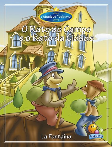 Clássicos Todolivro: O Rato do campo e o Rato da cidade (Portuguese Edition)