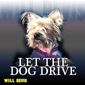 Let the Dog Drive | [Will Bevis]