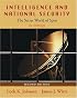 Intelligence and National Security:<br> The Secret World of Spies: An Anthology