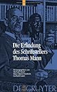 Die Erfindung des Schriftstellers Thomas Mann