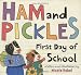 Ham and Pickles: First Day of School