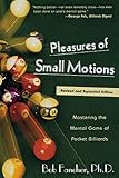 Pleasures of Small Motions: Mastering the Mental Game of Pocket Billiards