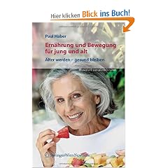 Ern�hrung und Bewegung f�r jung und alt. �lter werden � gesund bleiben