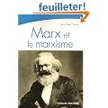 Marx et le marxisme : Une pens�e, une histoire