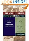 The Dead Sea Scrolls Rediscovered: An Updated Look at One of Archeology's Greatest Mysteries