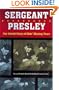 Sergeant Presley: Our Untold Story of Elvis' Missing Years