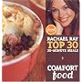 Comfort Food: Rachael Ray Top 30 30-Minute Meals