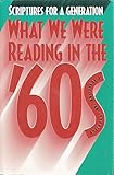 Scriptures for a generation : what we were reading in the '60's