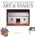 William Christenberry: Art & Family William Christenberry: Art & Family