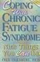 Coping with Chronic Fatigue Syndrome: Nine Things You Can Do