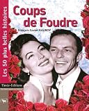 Coup de foudre : Les 50 Plus Belle Histoire d'Amour