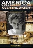 America Over The Water: A Musical Journey With Alan Lomax