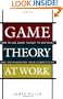 Game Theory at Work: How to Use Game Theory to Outthink and Outmaneuver Your Competition