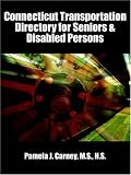 Connecticut Transportation Directory for Seniors & Disabled Persons