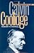 Search : The Presidency of Calvin Coolidge (American Presidency Series)
