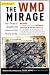 The WMD Mirage: Iraq's Decade of Deception and America's False Premise for War (Publicaffairs Reports)