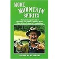 More Mountain Spirits (The Continuing Chronicle of Moonshine Life and Corn Whiskey, Wines, Ciders & Beers in America's Appalachians) (Paperback)