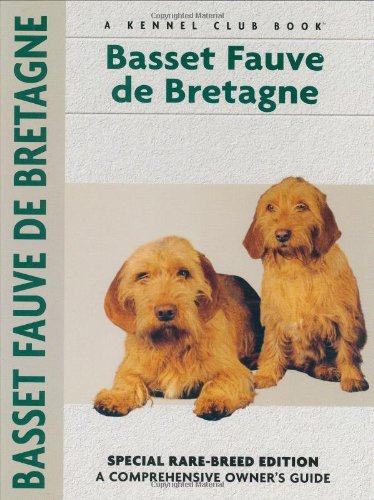 Basset Fauve de Bretagne (Kennel Club Dog Breed Series) (Comprehensive Owner's Guide)